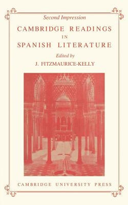 Cambridge Readings in Spanish Literature by Fitzmaurice-Kelly, J.