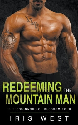 Redeeming The Mountain Man by West, Iris