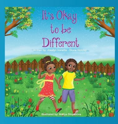 It's Okay to be Different by Holiday, Josalyn Ironette-Dione