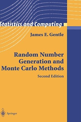 Random Number Generation and Monte Carlo Methods by Gentle, James E.