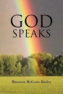 God Speaks by Bosley, Maureen McGuire