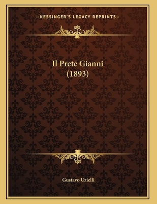 Il Prete Gianni (1893) by Uzielli, Gustavo