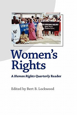 Women's Rights: A Human Rights Quarterly Reader by Lockwood, Bert B.