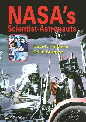 Nasa's Scientist-Astronauts by David, Shayler