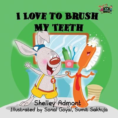 I Love to Brush My Teeth by Admont, Shelley