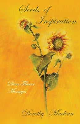 Seeds of Inspiration: Deva Flower Messages by MacLean, Dorothy