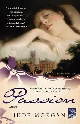 Passion: A Novel of the Romantic Poets by Morgan, Jude
