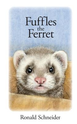 Fuffles the Ferret by Schneider, Ronald