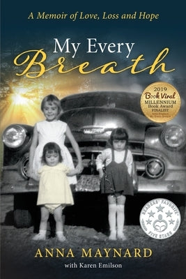 My Every Breath: A memoir of love, loss and hope by Emilson, Karen