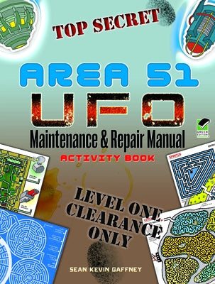 Area 51 UFO Maintenance and Repair Manual Activity Book by Gaffney, Sean Kevin