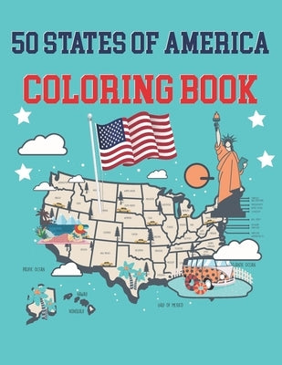 50 States Of America Coloring Book: The 50 States Maps Of United States America - Educational Coloring Book For Kids and Adults - State Capitals Color by Publication, Alica Poninski