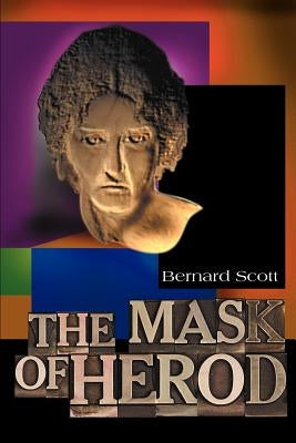 The Mask of Herod by Scott, Bernard Brandon