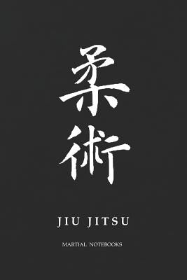 Martial Notebooks JIU JITSU: Black Belt 6 x 9 by Journals, Martial Arts