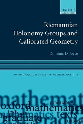 Riemannian Holonomy Groups and Calibrated Geometry by Joyce, Dominic D.
