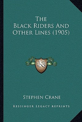 The Black Riders and Other Lines (1905) by Crane, Stephen