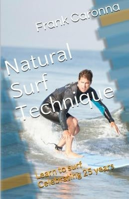 Natural Surf Technique: Celebrating 25 years by Waugh, Debbie