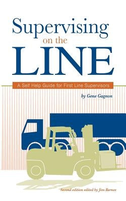 Supervising on the Line: A Self Help Guide for First Line Supervisors by Barnes, Jim
