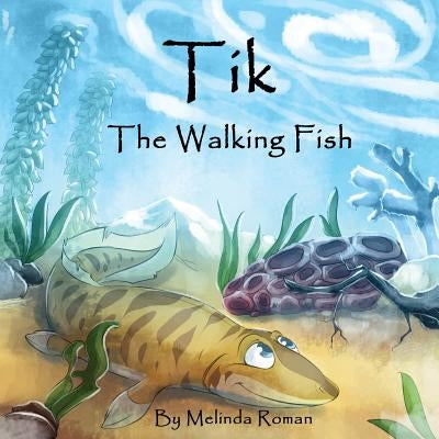 Tik The Walking Fish by Roman, Melinda