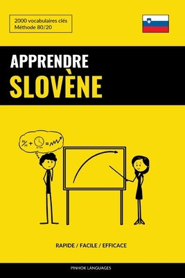 Apprendre le slovène - Rapide / Facile / Efficace: 2000 vocabulaires clés by Languages, Pinhok