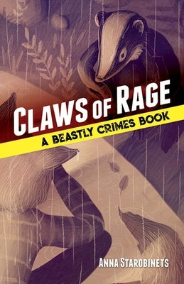 Claws of Rage: A Beastly Crimes Book (#3) by Starobinets, Anna
