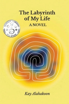 The Labyrinth of My Life by Alahakoon, Kay