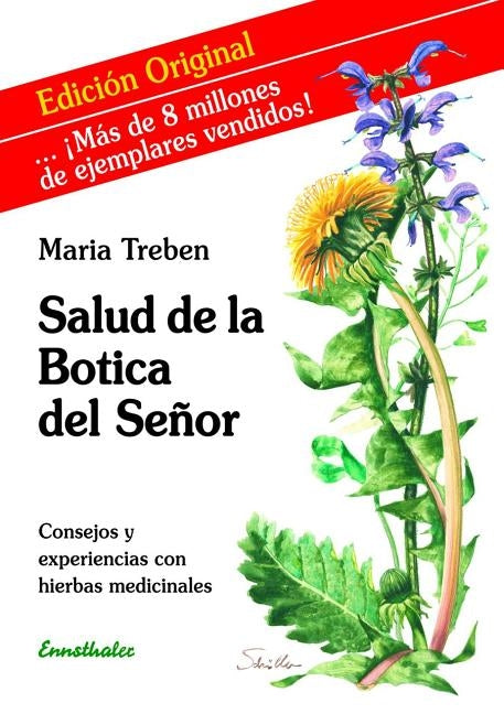 Salud de la Botica del Señor: Consejos Y Experiencias Con Hierbas Medicinales by Treben, Maria