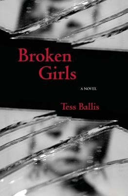 Broken Girls by Ballis, Tess