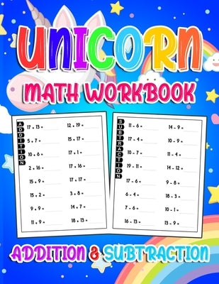 Unicorn Math Workbook ( Addition & Subtraction ): Math Workbook For Kindergarten, First Grade And 2nd Grader With More Than 1000 Mathematics Exercises by Unicorn Math Activity Book, Emma