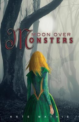 Moon Over Monsters by Mathis, Kate