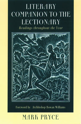 Literary Companion to the Lectionary: Readings Throughout the Year by Pryce, Mark