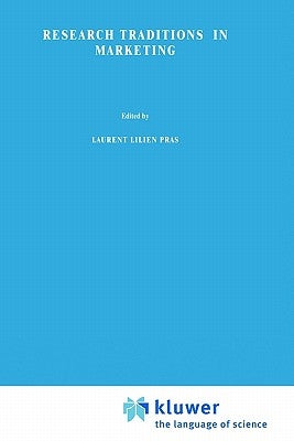 Research Traditions in Marketing by Laurent, Gilles