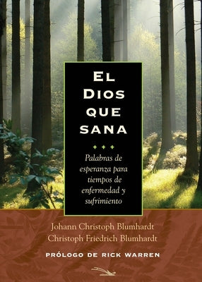 El Dios Que Sana by Blumhardt, Johann Christoph