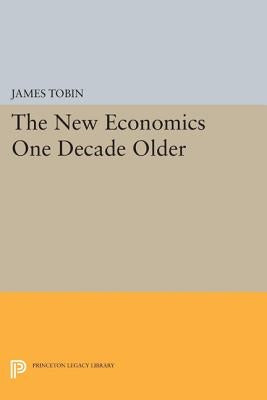 The New Economics One Decade Older by Tobin, James