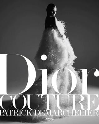Dior: Couture by Demarchelier, Patrick