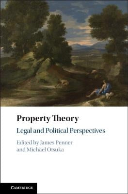 Property Theory: Legal and Political Perspectives by Penner, James