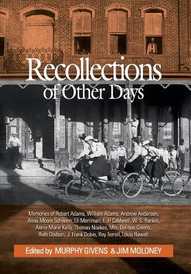 Recollections of Other Days by Givens, Murphy