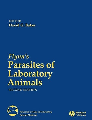 Parasites of Lab Animals 2e by Baker