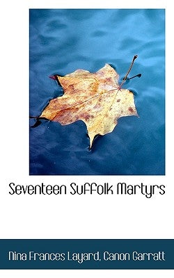 Seventeen Suffolk Martyrs by Layard, Nina Frances