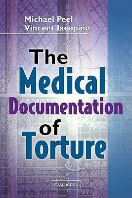 The Medical Documentation of Torture by Peel, Michael