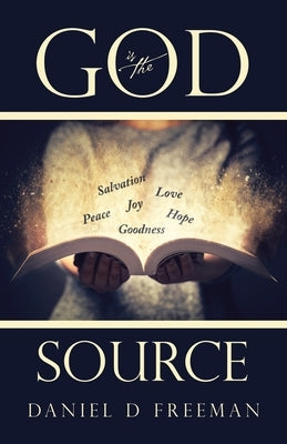 God is the Source by Freeman, Daniel D.