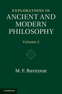 Explorations in Ancient and Modern Philosophy by Burnyeat, M. F.