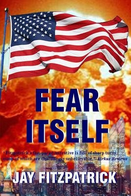 Fear Itself by Fitzpatrick, Jay
