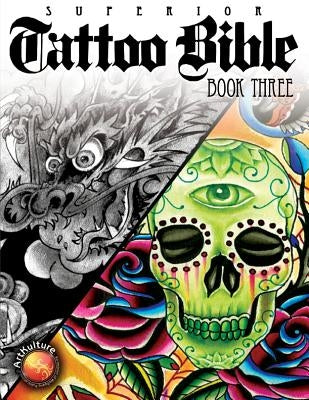 Tattoo Bible: Book Three by Tattoo, Superior