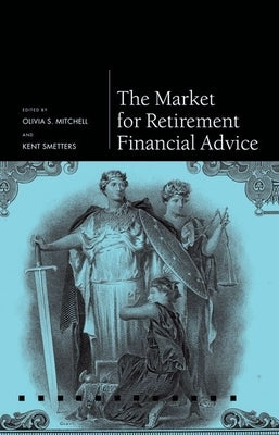 Market for Retirement Financial Advice by Mitchell, Olivia S.