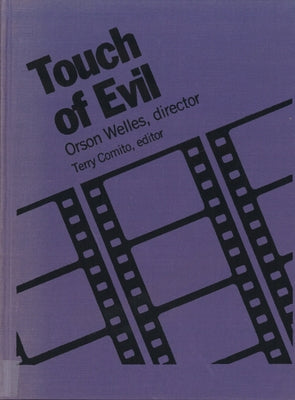 Touch of Evil: Orson Welles, Director by Comito, Terry