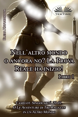 Libro 1. Nell`altro mondo o ancora no? La Prova Reale ha inizio! by Beatrice Nani