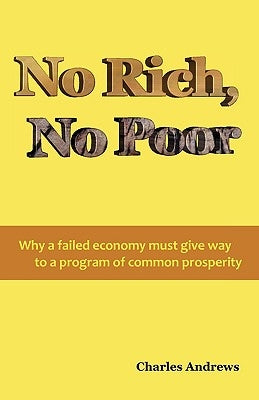 No Rich, No Poor by Andrews, Charles