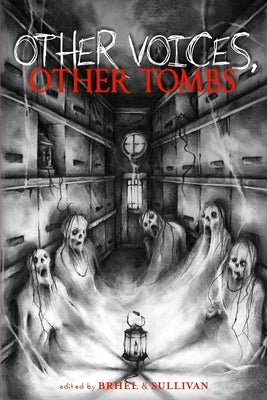 Other Voices, Other Tombs by Wehrle, Chad