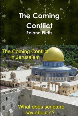 The Coming Conflict by Pletts, Roland
