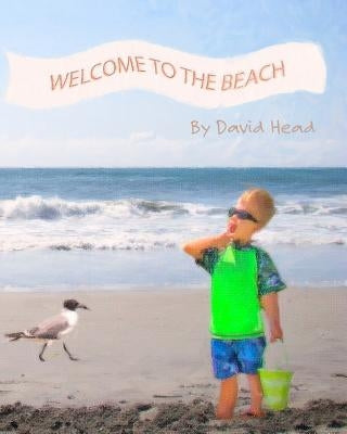 Welcome to the Beach by Head, David